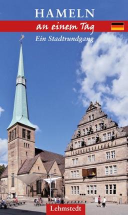 Hameln an einem Tag: Ein Stadtrundgang