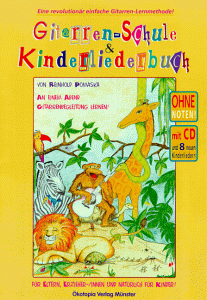 Gitarren-Schule und Kinderliederbuch. Mit CD