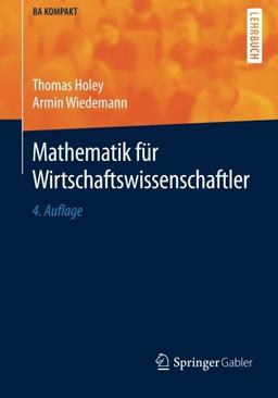 Mathematik für Wirtschaftswissenschaftler (BA KOMPAKT)