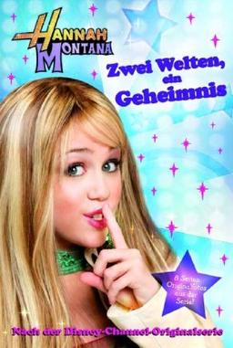 Hannah Montana 1. Zwei Welten, ein Geheimnis