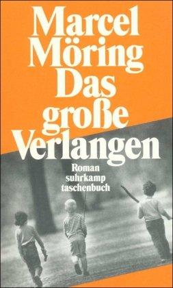 Das große Verlangen: Roman (suhrkamp taschenbuch)