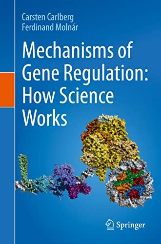 Mechanisms of Gene Regulation: How Science Works