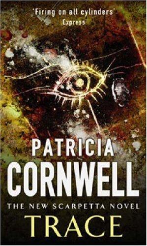 Trace. The New Scarpetta Novel