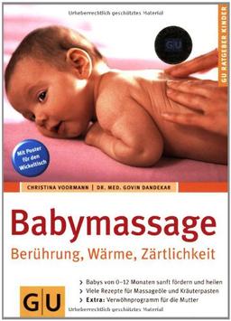 Babymassage. Berührung, Wärme, Zärtlichkeit (GU Ratgeber Kinder)