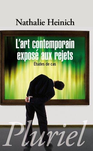 L'art contemporain exposé aux rejets : études de cas