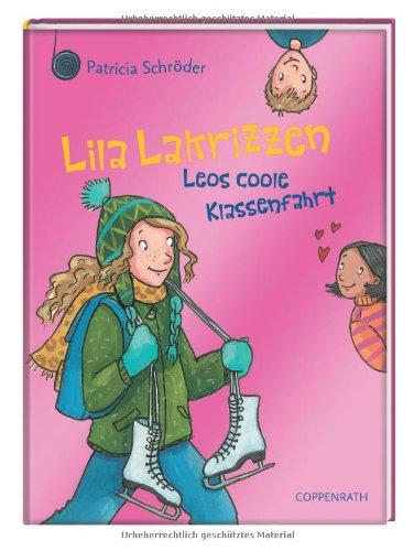 Lila Lakrizzen. Leos coole Klassenfahrt