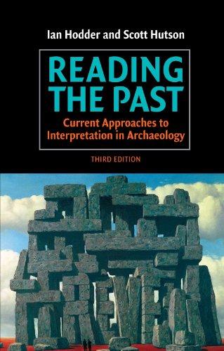 Reading the Past, Third Edition: Current Approaches to Interpretation in Archaeology