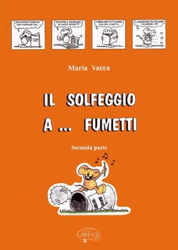 Il solfeggio a... fumetti. Corso di solfeggio per bambini: 2