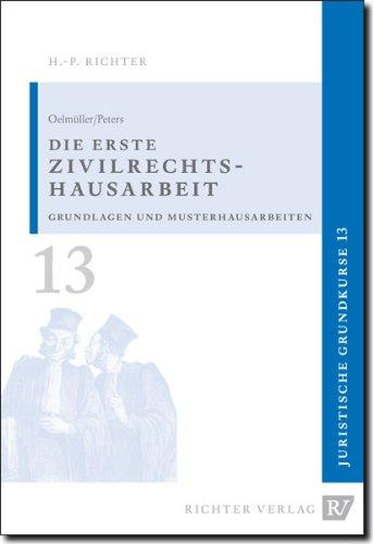 Juristische Grundkurse / Band 13 - Die erste Zivilrechtshausarbeit: BD 13