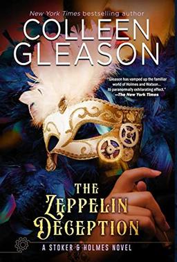 The Zeppelin Deception: A Stoker & Holmes Book (A Stoker and Holmes Novel, Band 5)