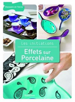 Effets sur porcelaine