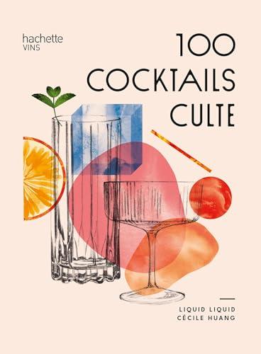 100 cocktails cultes