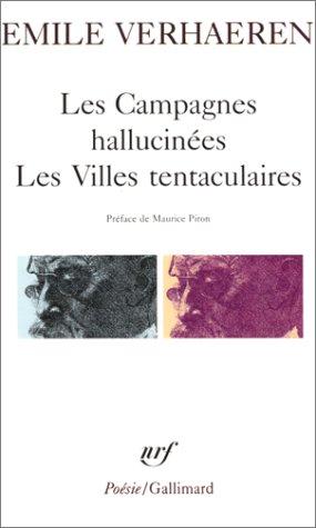 Les Campagnes hallucinées. Les Villes tentaculaires