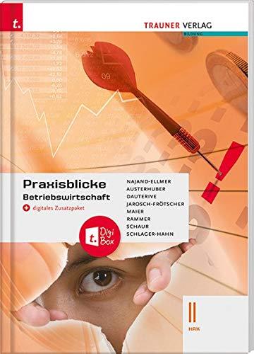 Praxisblicke - Betriebswirtschaft II HAK + digitales Zusatzpaket