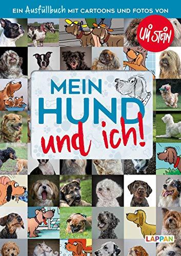 Mein Hund und ich!: Das Ausfüllbuch für Hundefreunde: DAS Ausfüllbuch mit Cartoons und Fotos von Uli Stein