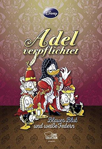 Enthologien 28: Adel verpflichtet - Blaues Blut und weiße Federn (Disney Enthologien, Band 28)