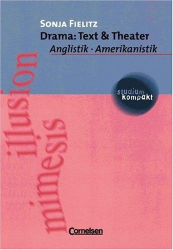 studium kompakt - Anglistik/Amerikanistik: Drama: Text und Theater: Studienbuch