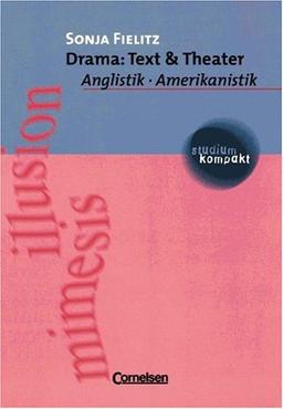 studium kompakt - Anglistik/Amerikanistik: Drama: Text und Theater: Studienbuch