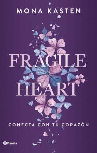 Fragile Heart. Conecta con tu corazón (Planeta Internacional, Band 2)