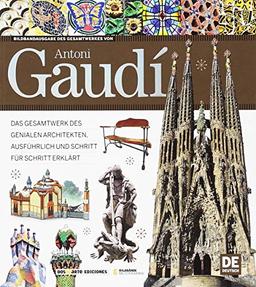 Das gesamtwerk Antoni Gaudís | Das gesamtwerk des genialen architekten, ausführlich und schritt für schritt erklärt | Softcover mit Fotos und 3D-Illustrationen | ISBN 978-84-96783-88-1