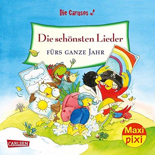 Maxi Pixi 251: Die Carusos: Die schönsten Lieder fürs ganze Jahr