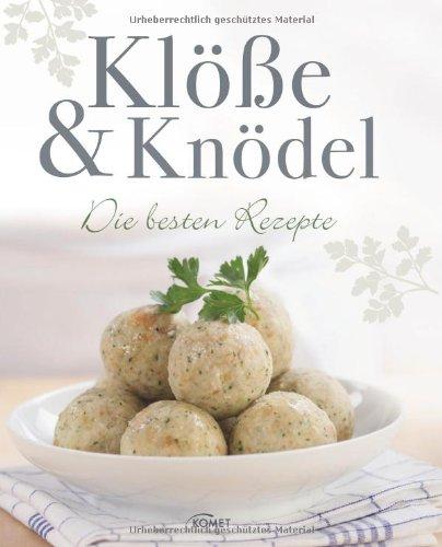 Klöße & Knödel: Die besten Rezepte