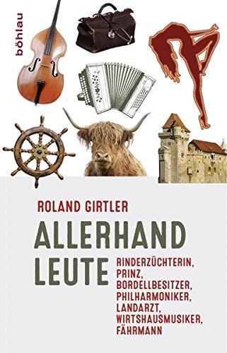 Allerhand Leute: Rinderzüchterin, Prinz, Bordellbesitzer, Philharmoniker, Landarzt, Wirtshausmusiker, Fährmann