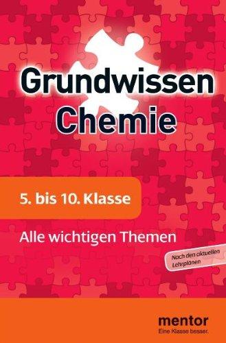 Grundwissen Chemie. 5. bis 10. Klasse: Alle wichtigen Themen