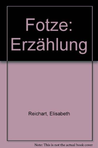 Fotze: Erzählung