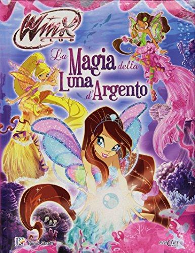 La magia della luna d'argento. Winx club