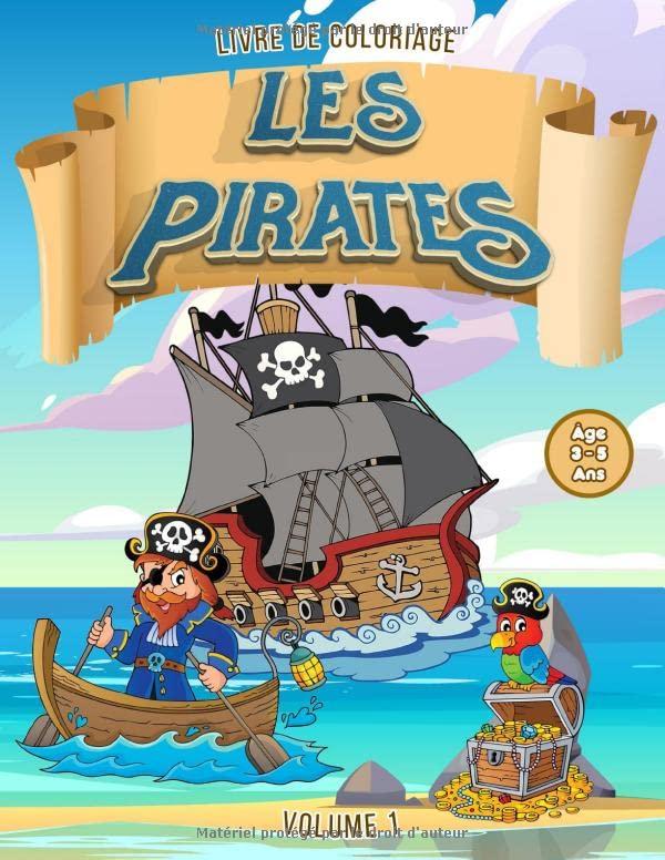 Livre de Coloriage | Les Pirates | Volume 1 | Âge 3-5 Ans: Livre de coloriage pour enfants, filles et garçons !