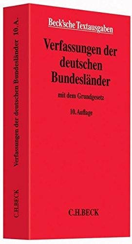 Verfassungen der deutschen Bundesländer: mit dem Grundgesetz - Rechtsstand: 1. März 2014