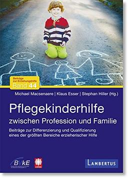 Pflegekinderhilfe: Zwischen Profession und Familie