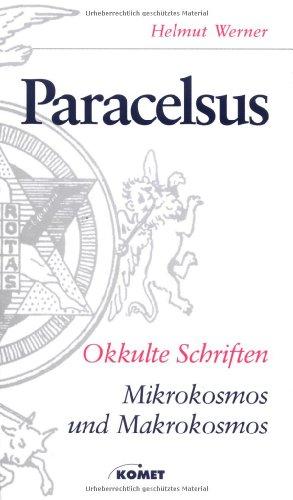 Okkulte Schriften. Mikroskosmos und Makrokosmos