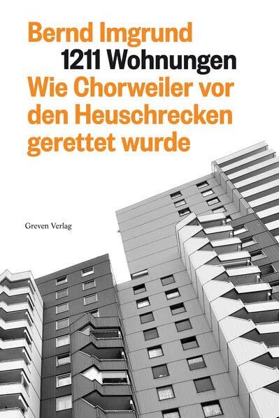 1211 Wohnungen: Wie Chorweiler vor den Heuschrecken gerettet wurde