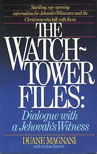 The Watchtower Files: Dialogue With a Jehovah's Witness