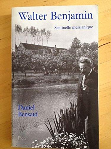 Walter Benjamin, la sentinelle messianique