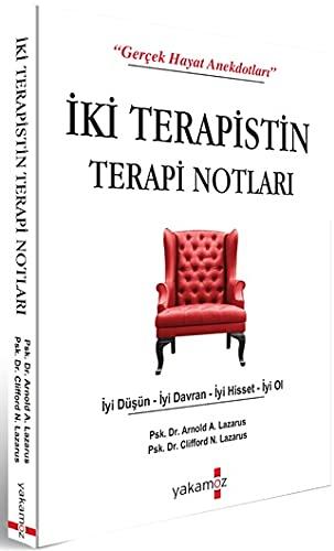 İki Terapistin Terapi Notları: İyi Düşün-iyi Davran-İyi Hisset-İyi Ol