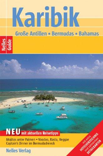 Nelles Guide Karibik - Große Antillen (Reiseführer) / Bermudas - Bahamas