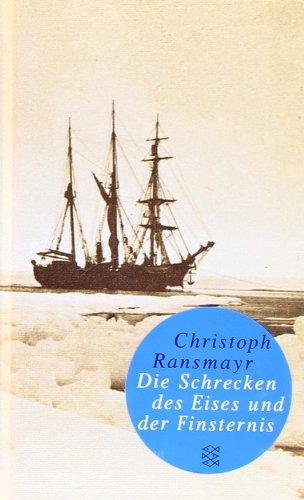 Die Schrecken des Eises und der Finsternis: Roman (Fischer Taschenbibliothek)