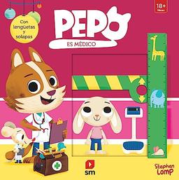 Pepo es médico (Pepo y sus amigos)