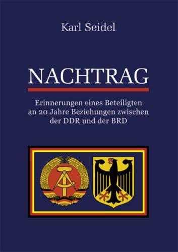 Nachtrag: Erinnerungen eines Beteiligten an 20 Jahre Beziehungen zwischen der DDR und der BRD