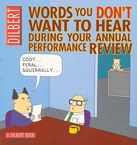 Dilbert: Words You Don't Want to Hear During Your Annual Performance Review: A Dilbert Treasury