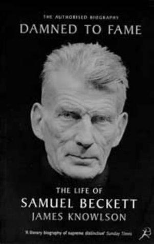 Damned to Fame: Life of Samuel Beckett