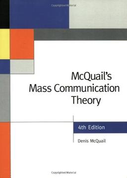 MCQUAIL: MCQUAIL'S MASS COMMUNICATION (P 4/ED) THEORY