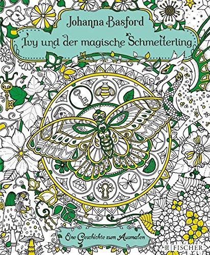 Ivy und der magische Schmetterling: Eine Geschichte zum Ausmalen