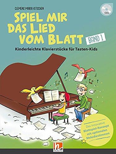 Spiel mir das Lied vom Blatt, Band 1 (Heft + CD): Kinderleichte Klavierstücke für Tasten-Kids