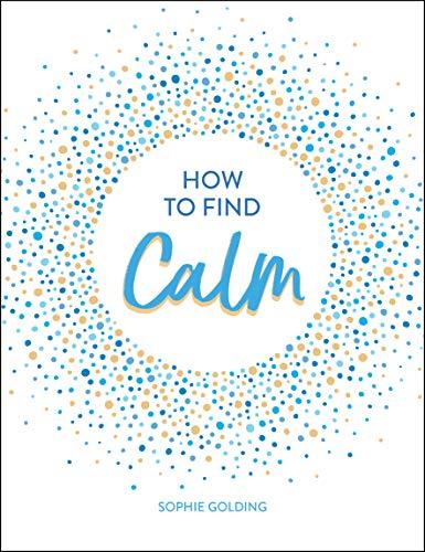 Golding, S: How to Find Calm