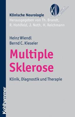 Multiple Sklerose: Klinik, Diagnostik und Therapie (Klinische Neurologie)