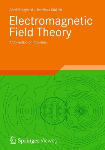 Electromagnetic Field Theory: A Collection of Problems